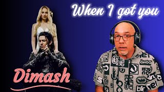 Dimash - When I got you (Reaction)