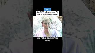 She DIED & Discovered We Live In A Simulation - NDE Part 3 #nde #neardeathexperences #spirit