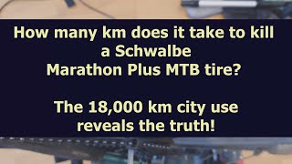 18 000 km City Roll: What become with Schwalbe Marathon Plus MTB Tire?