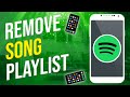 How To Remove Songs From Spotify Playlist (2022)