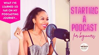 How to Start a Podcast | Starting a Podcast for Beginners | Podcasting for Beginners