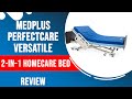 MedPlus PerfectCare Versatile 2-in-1 Homecare Bed Review