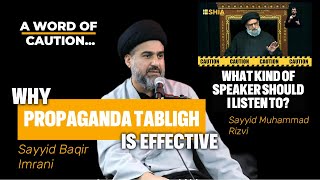 Why Propaganda Tabligh is Effective? Which Scholar Should I Listen to?