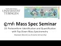 CMFI Mass Spec Seminar #19 - Proteomform Identification with Top-Down Mass Spectrometry