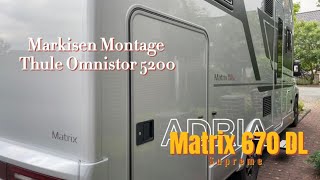 Montage Thule Omnistor 5200 Markise ⛱ am Adria Matrix 670 DL 🚐