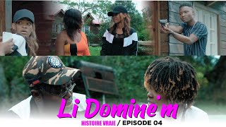 LI DOMINE M / Episode 04 [ Atansyon projè sa pa pou timoun )