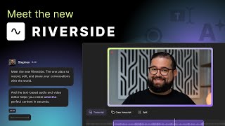 Meet the new Riverside