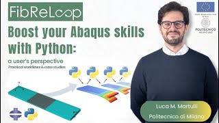Boost your Abaqus skills with Python: a user’s perspective | FibReLoop Webinar Series – Episode 1
