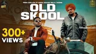 OLD SKOOL (Full song) Prem Dhillon ft Sidhu Moose Wala | The Kidd | Nseeb | Rahul Chahal |GoldMedia