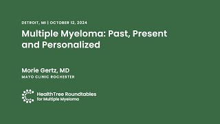 Multiple Myeloma: Past, Present, and Personalized | Detroit Roundtable, October 12, 2024