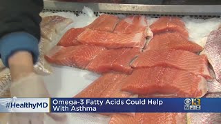 Healthwatch: Omega Fatty Acids Can Help With Asthma