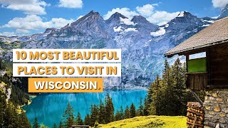 10 Most Beautiful Places in Wisconsin You Need to Visit!