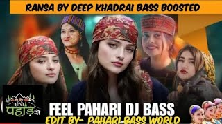 Ransa Pahari Natti Bass Boosted 🔊| Deep khadrai | Himachali natti Song