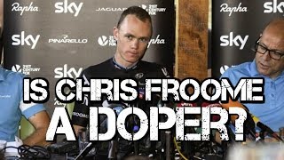 Is Chris Froome a Doper?