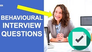 Behavioural INTERVIEW QUESTIONS - How To Answer Them