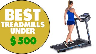 Best Treadmills Under $500: A Detailed List(Our Best-Ranked Choices)