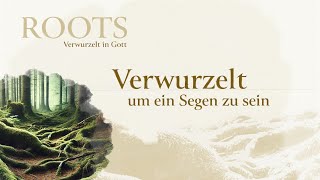 Markus Oppermann: ROOTS - Verwurzelt um ein Segen zu sein