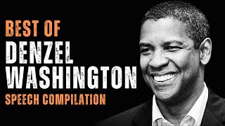 Best of DENZEL WASHINGTON inspired Speech Compilation, Motivational Speech, Inspirational Speech