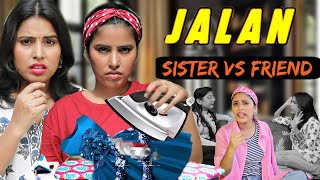 JALAN | Sister vs Friend | SBabli