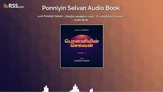 4-20 Ponniyin Selvan - மீண்டும் வைத்தியர் மகன் - பொன்னியின் செல்வன் - Audio Book