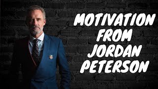 MOTIVATION FROM JORDAN PETERSON | HABITS THAT WILL MAKE YOU POWERFUL BEYOND BELIEF