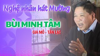 BÙI MINH TÂM - Nghệ nhân hát Mường #tanlac #hòabình #vannghe #nghenhan #mường