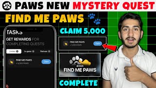 Find me paws task | paws mystery quest today | paws mystery quest | paws airdrop new task