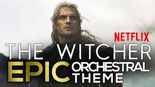The Witcher Netflix Main Theme Remix 🎧 | EPIC Orchestral Music - Geralt of Rivia OST