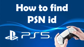 How to find PSN id PS5