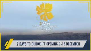 only 2 days left to start the 11th Duhok international film festival!