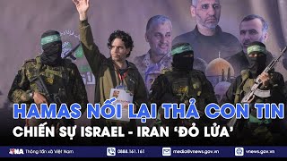 Hamas ‘hứa’ trả tự do con tin theo đúng kế hoạch; Israel - Iran tiếp tục căng thẳng - VNA