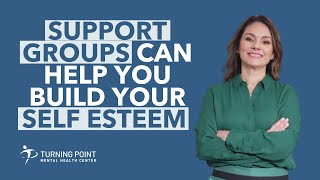 Self Esteem Support Groups