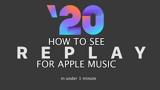 Apple Music REPLAY 2020 IN 1 MINUTE