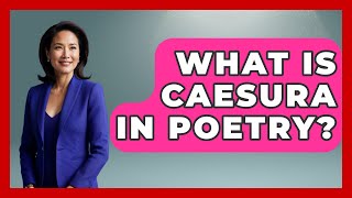 What Is Caesura In Poetry? - Tales And Texts