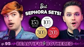 Best Holiday Sets During the SEPHORA Sale! | BEAUTIFUL and BOTHERED | Ep. 95