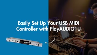 Easily Set Up Your USB MIDI Controller with PlayAUDIO1U