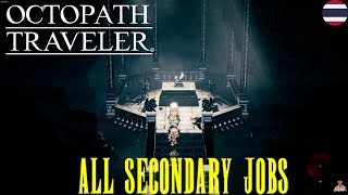 Octopath Traveler : All Secondary Job Class (อาชีพรอง)