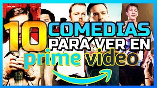 😂 10 Peliculas COMEDIAS Amazon Prime Video | Que ver en PRIME VIDEO 2022 | POSTA BRO!