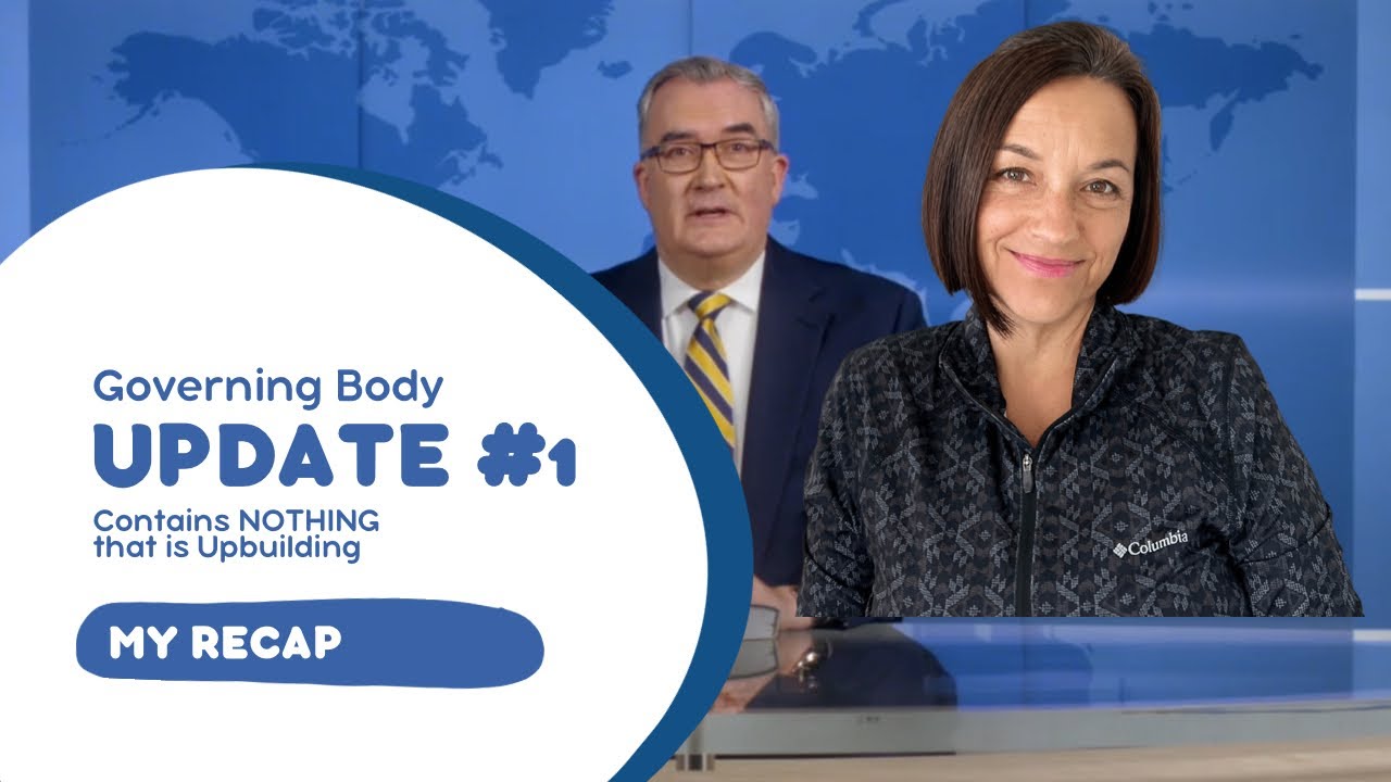 Governing Body Update 1 Contains Nothing That Is Upbuilding