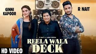 Reela Wala Deck _ R Nait ( Official Video) New Punjabi Songs 2019 _ R Nait New Songs 2019