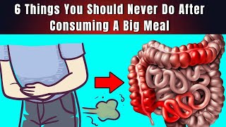 6 Things You Should Never Do After Eating a Big Meal: Health Tips and Advice"