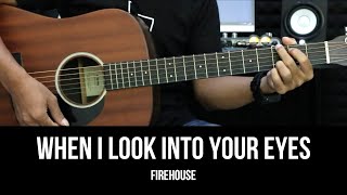 When I Look Into Your Eyes - Firehouse | EASY Guitar Tutorial - Chords / Lyrics - Guitar Lessons