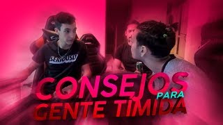 CONSEJOSCU A GENTE TÍMIDA PARA CHAMUYAR