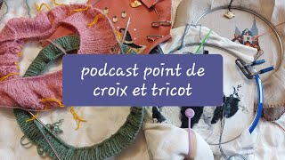 Podcast point de croix et tricot - trouver un rythme