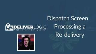 DeliverLogic - Dispatch Screen - Processing a Redelivery