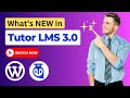 Tutor LMS 3.0 NEW Features | Tutor LMS 3 Update | What’s New in Tutor LMS 3.0 | WordPress LMS Plugin