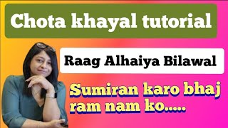 Raag Alhaiya Bilawal| tutorial #28 | chota khayal | Tritaal | for beginners | with full notation |