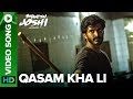 Qasam Kha Li Video Song | Bhavesh Joshi Superhero | Harshvardhan Kapoor | 1st June 2018