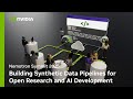 Building Synthetic Data Pipelines for Open Research and Scalable AI Development