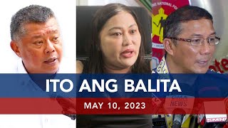 UNTV: Ito Ang Balita | May 10, 2023